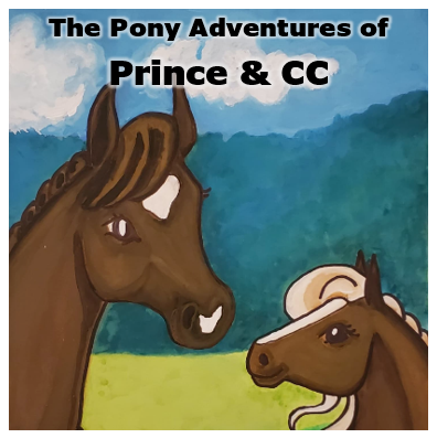 The Pony Adventures of Prince & CC
